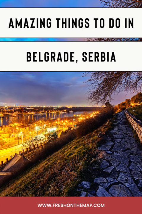 20 Things To Do In Belgrade, Serbia That You Cannot Miss